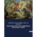 Festejo de Los Empeños de Una Casa
