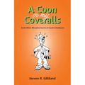 A Coon in my Coveralls: And Other Misadventures in God's Outdoors
