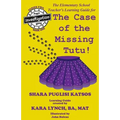Doggie Investigation Gang, (DIG): The Case of the Missing Tutu - Teacher's Manual