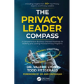 The Privacy Leader Compass: A Comprehensive Business-Oriented Roadmap for Building and Leading Practical Privacy Programs
