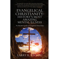Evangelical Christianity: An Outsider's guide to Evangelical Christianity