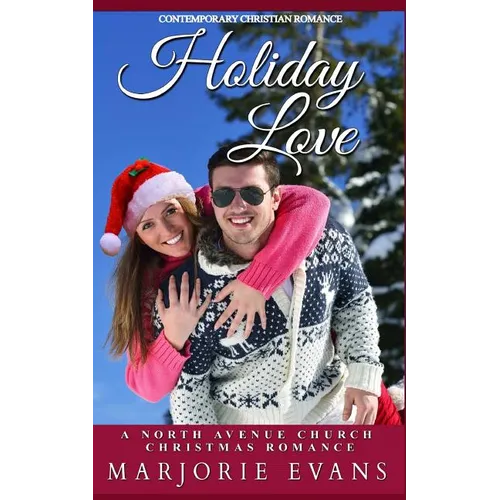Contemporary Christian Romance: Holiday Love: A North Avenue Church Christmas Romance