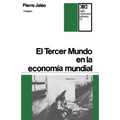 El Tercer Mundo En La Economia Mundial. La Explotacion Imperialista