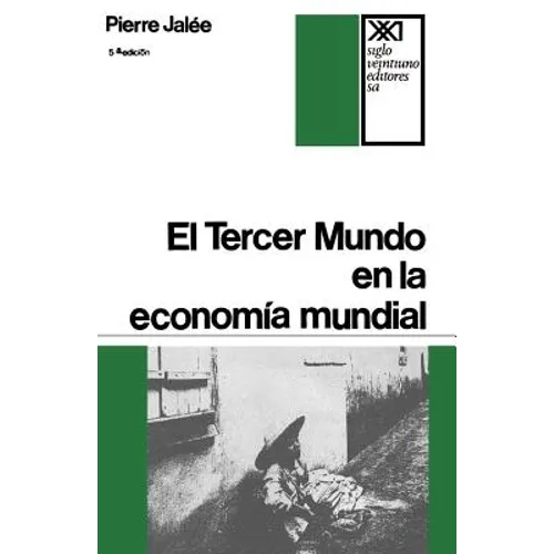 El Tercer Mundo En La Economia Mundial. La Explotacion Imperialista