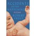Accidents After Happening: Poems