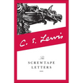 The Screwtape Letters: With Screwtape Proposes a Toast