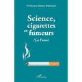 Science, cigarettes et fumeurs (La Fume)