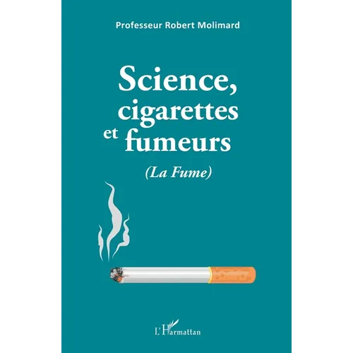 Science, cigarettes et fumeurs (La Fume)
