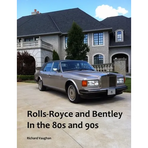 Rolls-Royce and Bentley In the 80s and 90s
