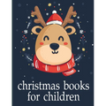Christmas Books For Children: Cute pictures with animal touch and feel book for Early Learning