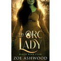 His Orc Lady: A Monster Fantasy Romance