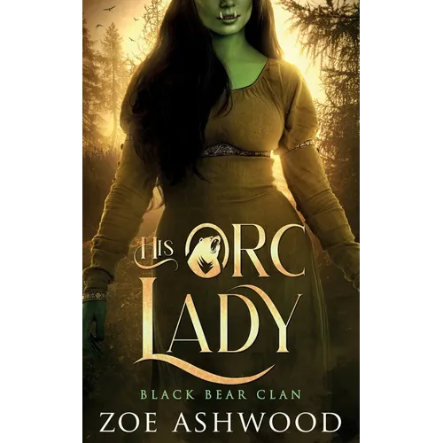 His Orc Lady: A Monster Fantasy Romance