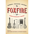 The Foxfire 45th Anniversary Book: Singin', Praisin', Raisin'