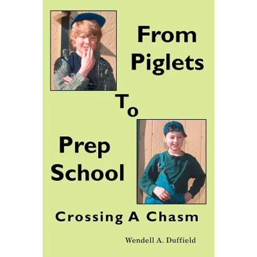 From Piglets To Prep School: Crossing A Chasm
