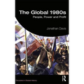 The Global 1980s: People, Power and Profit