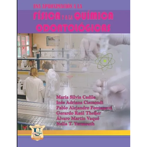 Una aproximación a la física y a la química odontológica: Segunda edición