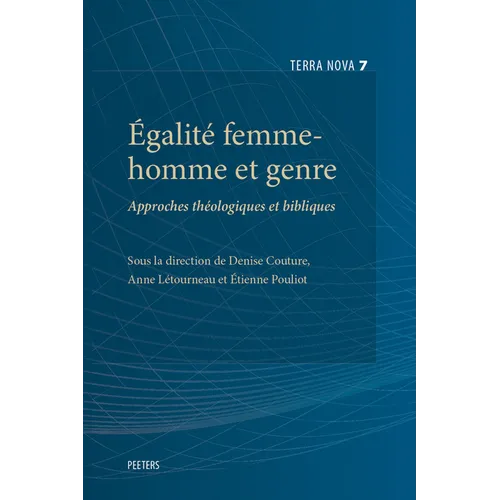 Egalite Femme-Homme Et Genre: Approches Theologiques Et Bibliques