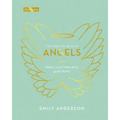 The Essential Book of Angels: Meet Your Heavenly Guardians