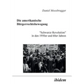 Die amerikanische Bürgerrechtsbewegung. "Schwarze Revolution" in den 1950er und 60er Jahren