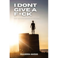 I Don't Give A F*ck