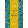 Poems as Friends: The Poetry Exchange Anthology 10th Anniversary Edition