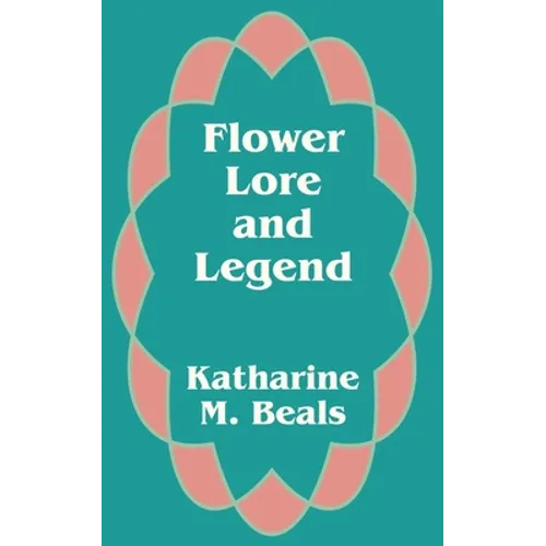 Flower Lore and Legend