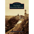 Tacoma's Haunted History