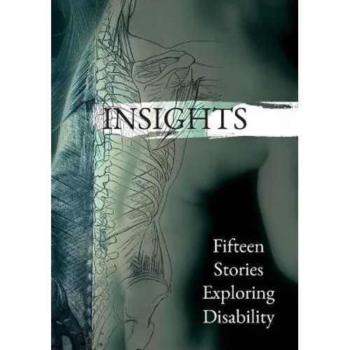 Insights: Fifteen Stories Exploring Disability