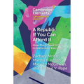 A Republic If You Can Afford It