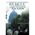La Reforma Migratoria En Ee.Uu y Los Impuestos Taxes
