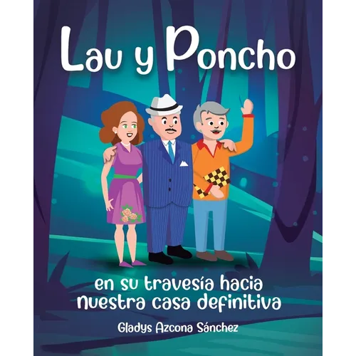 Lau y Poncho en su travesía hacia nuestra casa definitiva