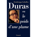 Duras, ou le poids d'une plume