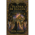 The Tuatha Dé Danann: The Shining Ones Beneath the Hollow Hills