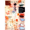 M/E/A/N/I/N/G: An Anthology of Artists' Writings, Theory, and Criticism