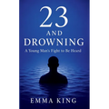 23 and Drowning: A Young Man's Fight to Be Heard