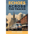 Echoes Across the Tracks