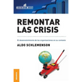 Remontar Las Crisis: El desenvolvimiento de las organizaciones en su contexto