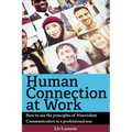 Human Connection at Work; How to use the principles of Nonviolent Communication in a professional way