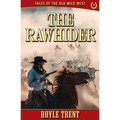 The Rawhider: Tales of the Old Wild West - Book 13