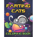 Farting Cats Coloring Book: Weird but Funny Cat Fart Coloring Book