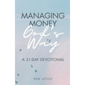 Managing Money God's Way: A 31-Day Devotional