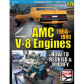 AMC V-8 Engines: How to Rebuild & Modify