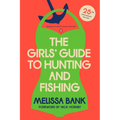 The Girls' Guide to Hunting and Fishing: 25th-Anniversary Edition (Penguin Classics Deluxe Edition)