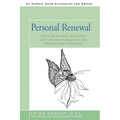 Personal Renewal: Your Guide to Vitality, Allure, and a Joyful Life Using Healing Herbs, Diet, Movement, and Visualizations