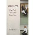 Aikido: My Path of Self-Discovery