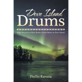 Dove Island Drums: From Powwows to Rock Bands, Drums Boom on Dove Island!