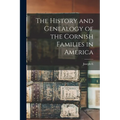 The History and Genealogy of the Cornish Families in America