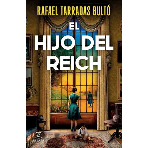 El Hijo del Reich (Novela Histórica) / The Son of the Reich (a Historical Novel)