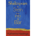 Shakespeare & Stein Walk Into A Bar