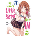 My Friend's Little Sister Has It in for Me! Volume 1 (Light Novel)